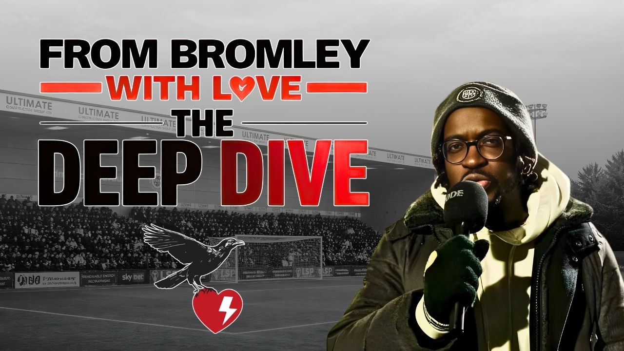 The Deep Dive: Episode 6 (Bromley are top of League Two!)