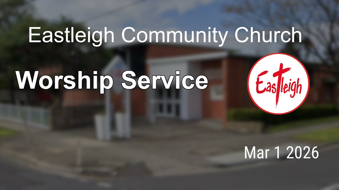 March 1 2026 | Eastleigh Community Church