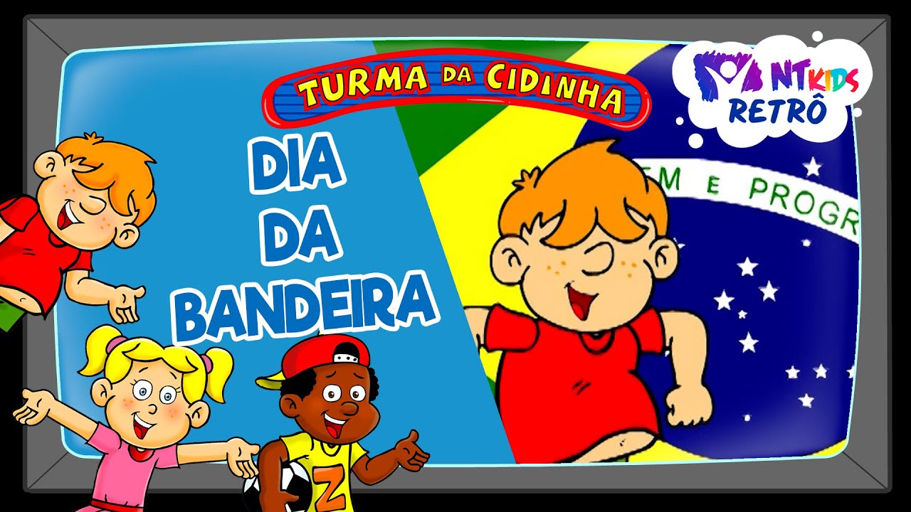 TURMA DA CIDINHA - DIA DA BANDEIRA