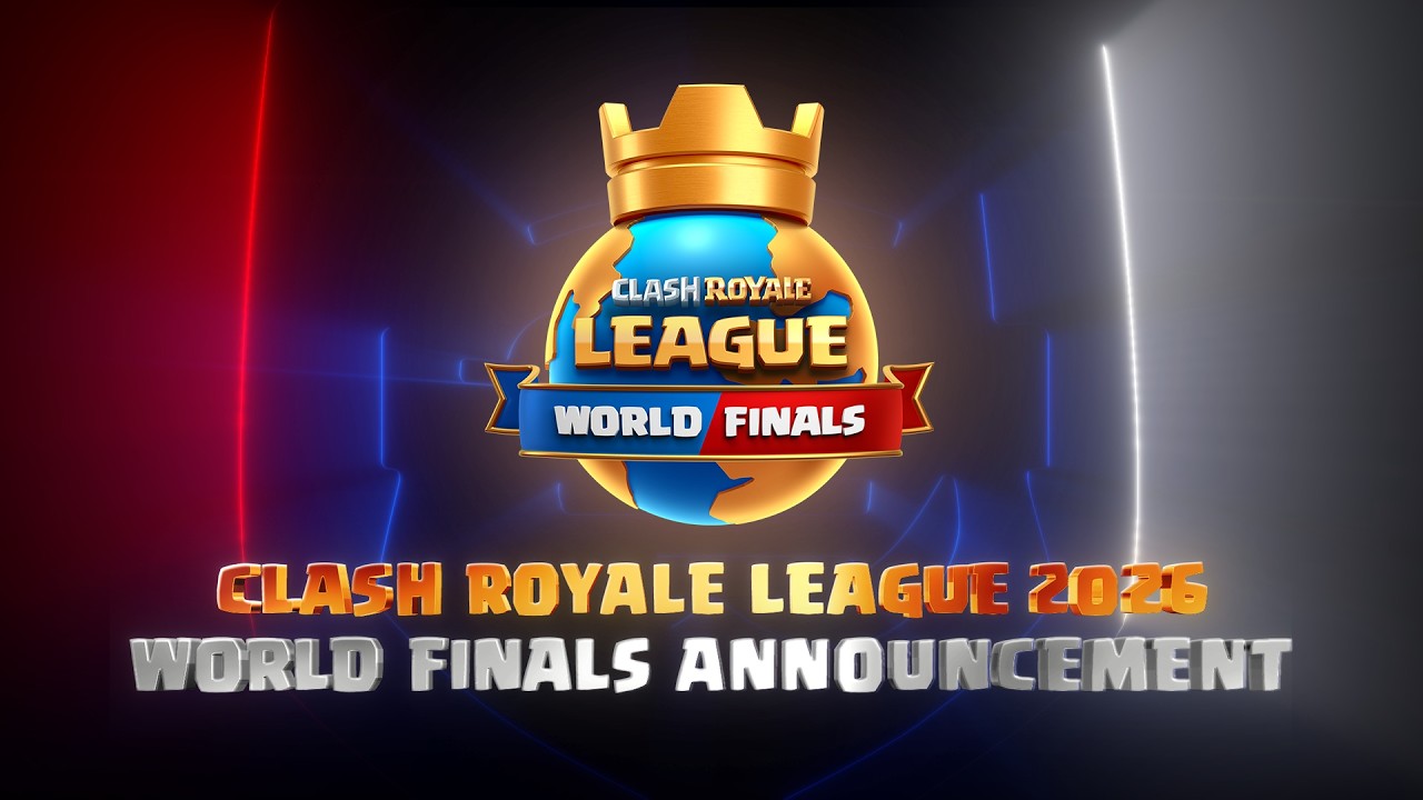 Clash Royale League 2026 World Finals Reveal
