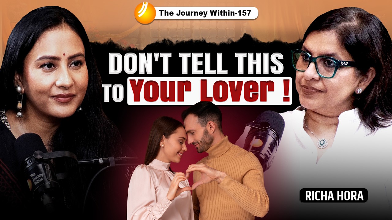 Expert Tips on Getting Intimacy, Desire & Love | Fix Your Relationship | Richa Hora | TJW 157