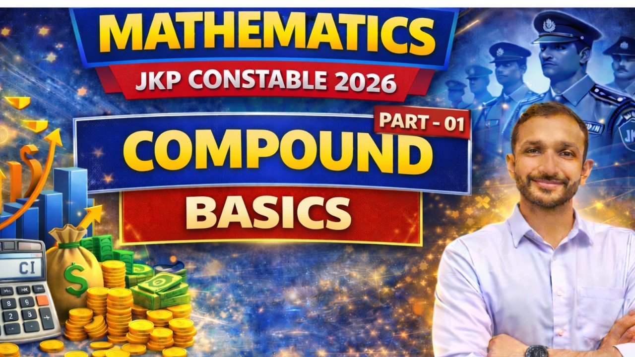 COMPOUND INTEREST 01 | MATHEMATICS FOR JKP CONSTABLE 2026|| BY SHUKLA  SIR