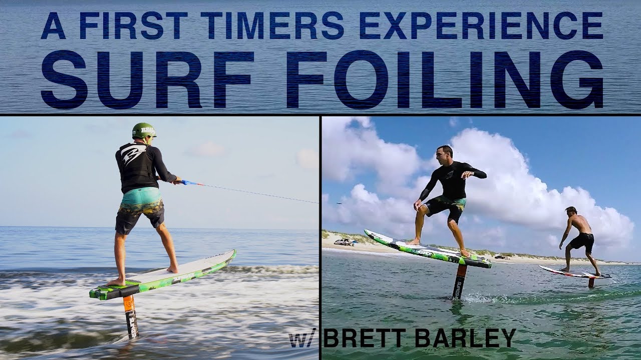 A FIRST TIMERS Experience SURF FOILING  |  Brett Barley