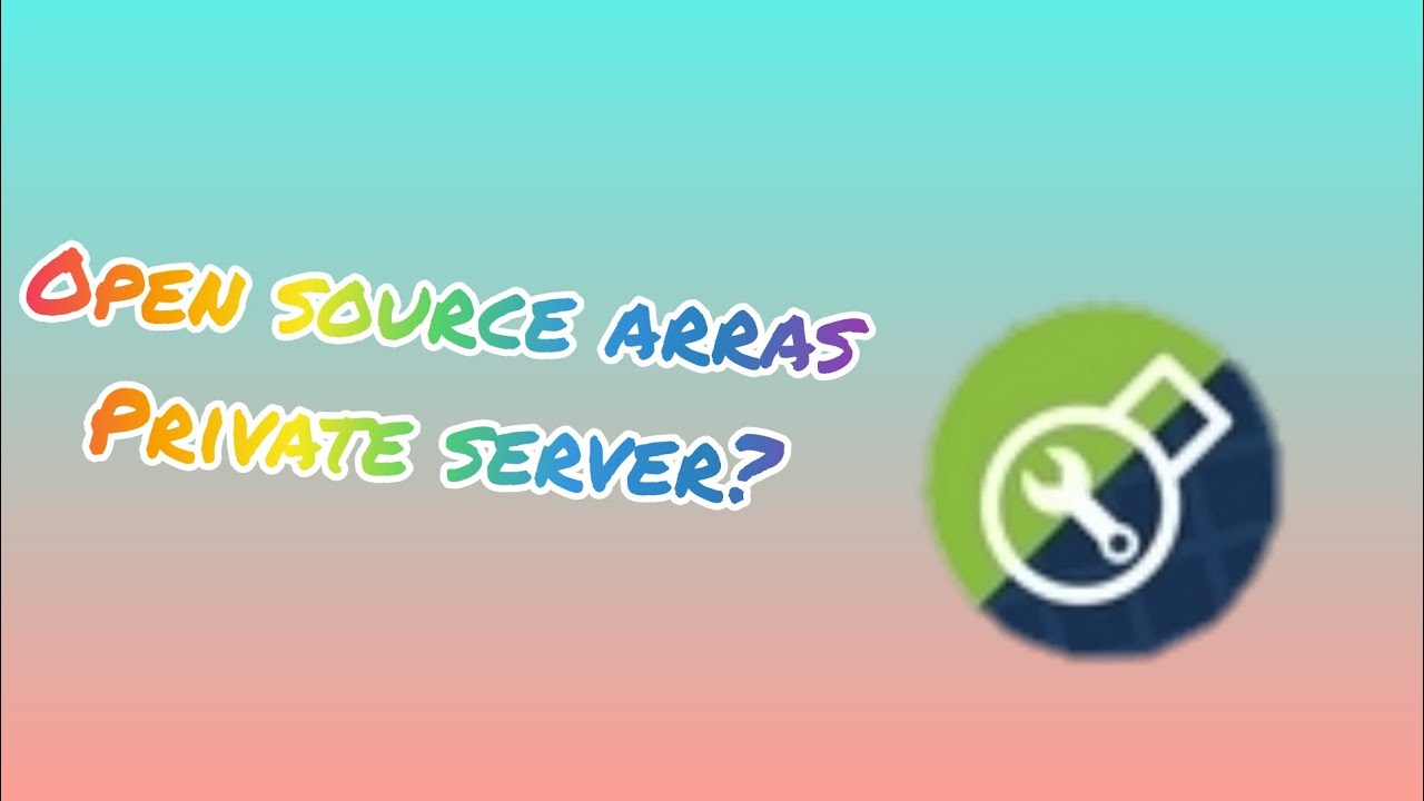 Getting access to open source arras private server