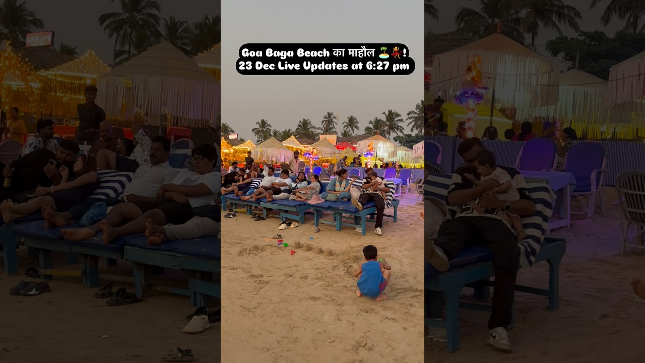 🌴 Baga Beach Goa LIVE | 23 December Crowd & Vibe 🔥| Goa trip | Goa Vlog | Vacation #goa