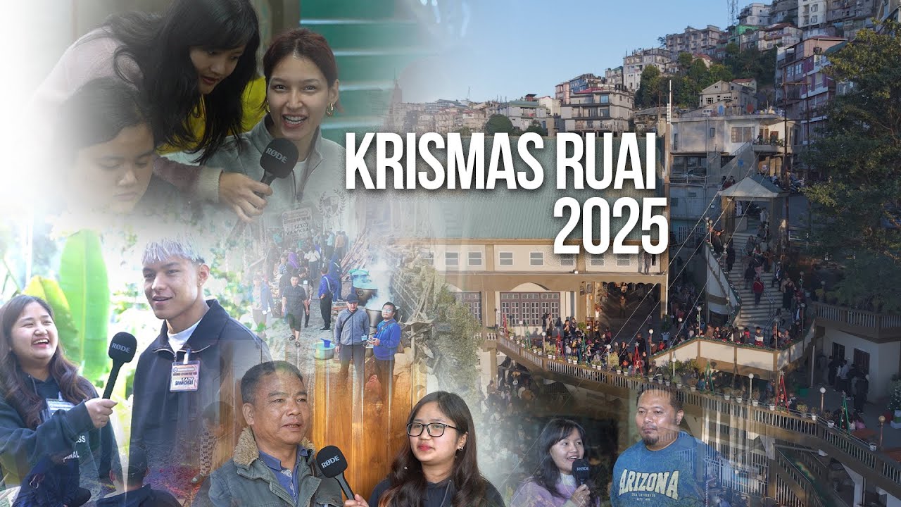 2025 KRISMAS RUAI LEH A CHHEHVEL