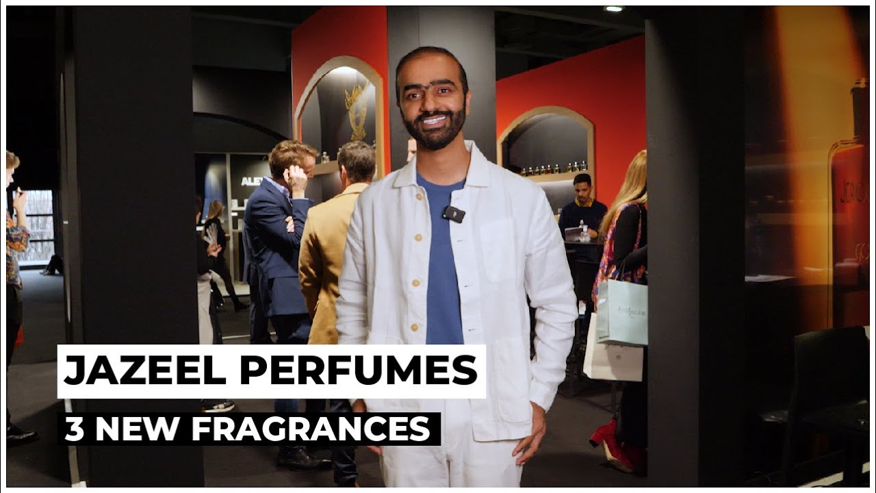 JAZEEL PERFUMES - 3 new fragrances - Esxence 2024
