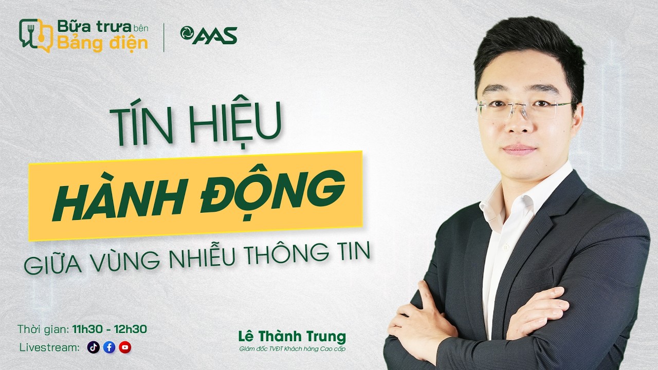 📢 LIVESTREAM BỮA TRƯA BÊN BẢNG ĐIỆN 03/03: TÍN HIỆU HÀNH ĐỘNG GIỮA VÙNG NHIỄU THÔNG TIN