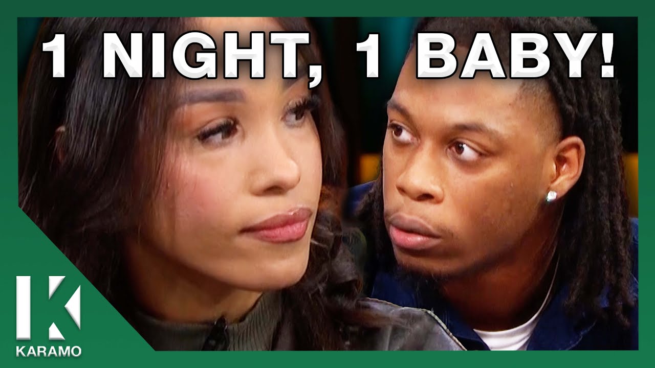 We Had A One-Night Stand But I Know You're The Father! | KARAMO