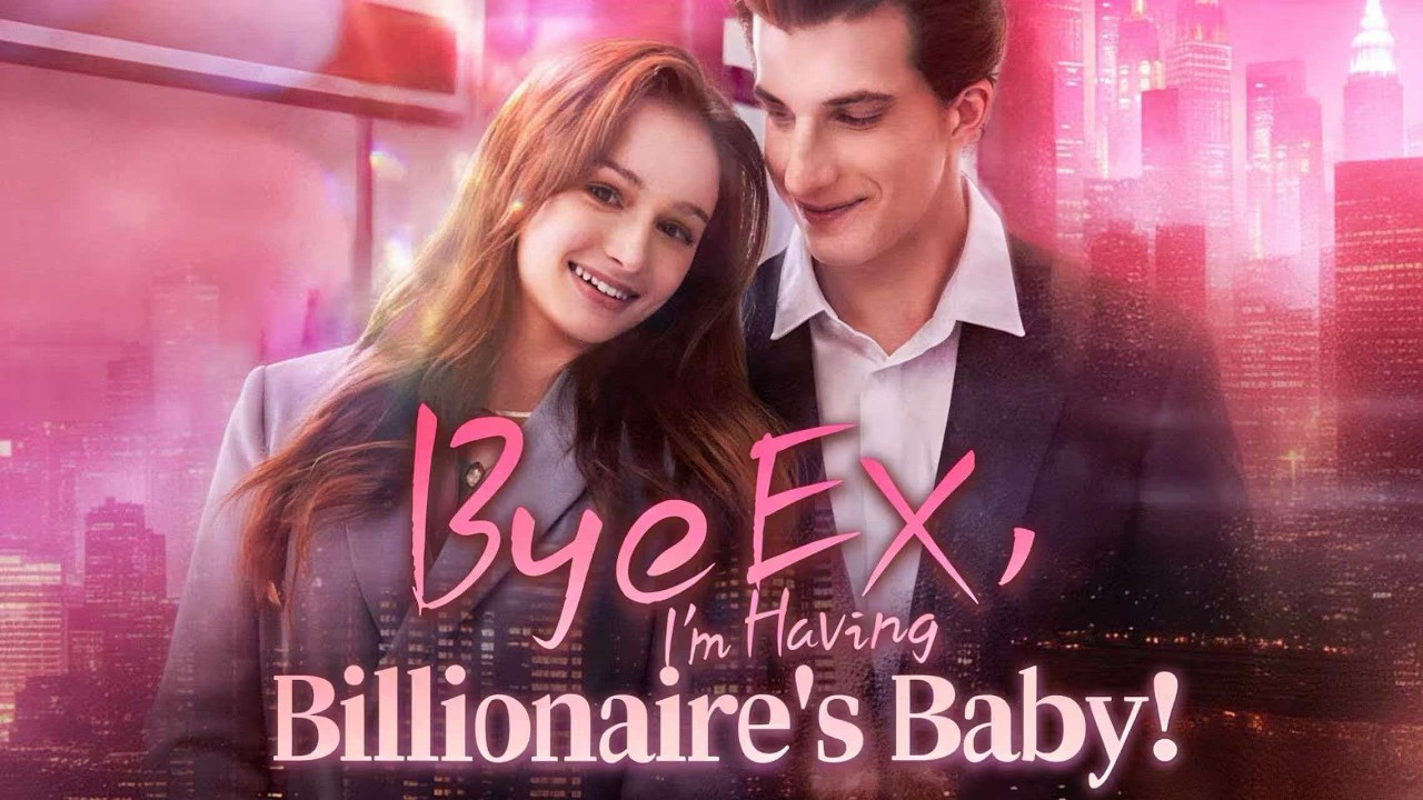 Bye EX, I'm Having Billionaire's Baby!