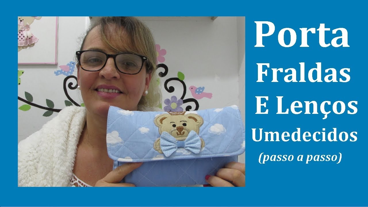 COMO FAZER PORTA FRALDAS E LENÇO UMEDECIDO FÁCIL