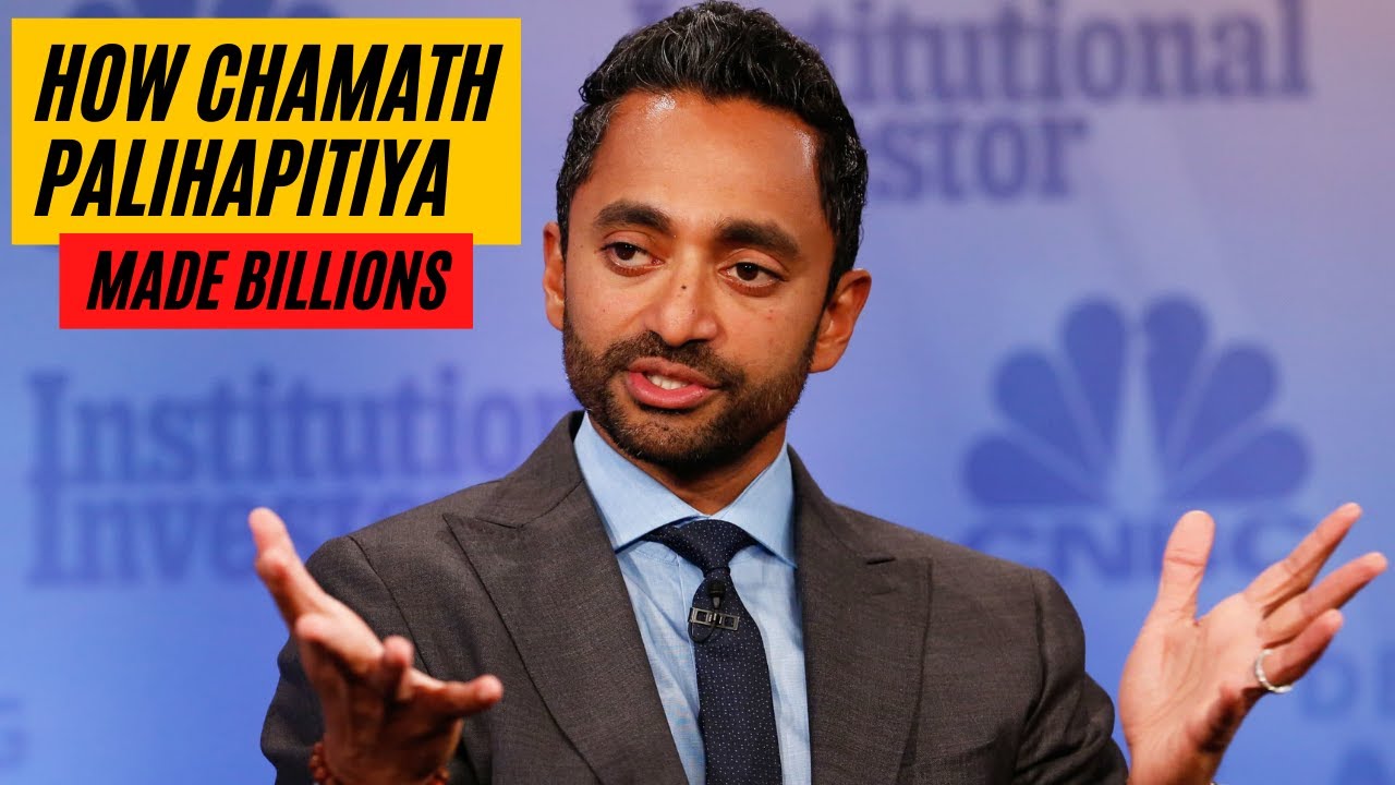 How Chamath Palihapitiya (Social Capital) Made Billions