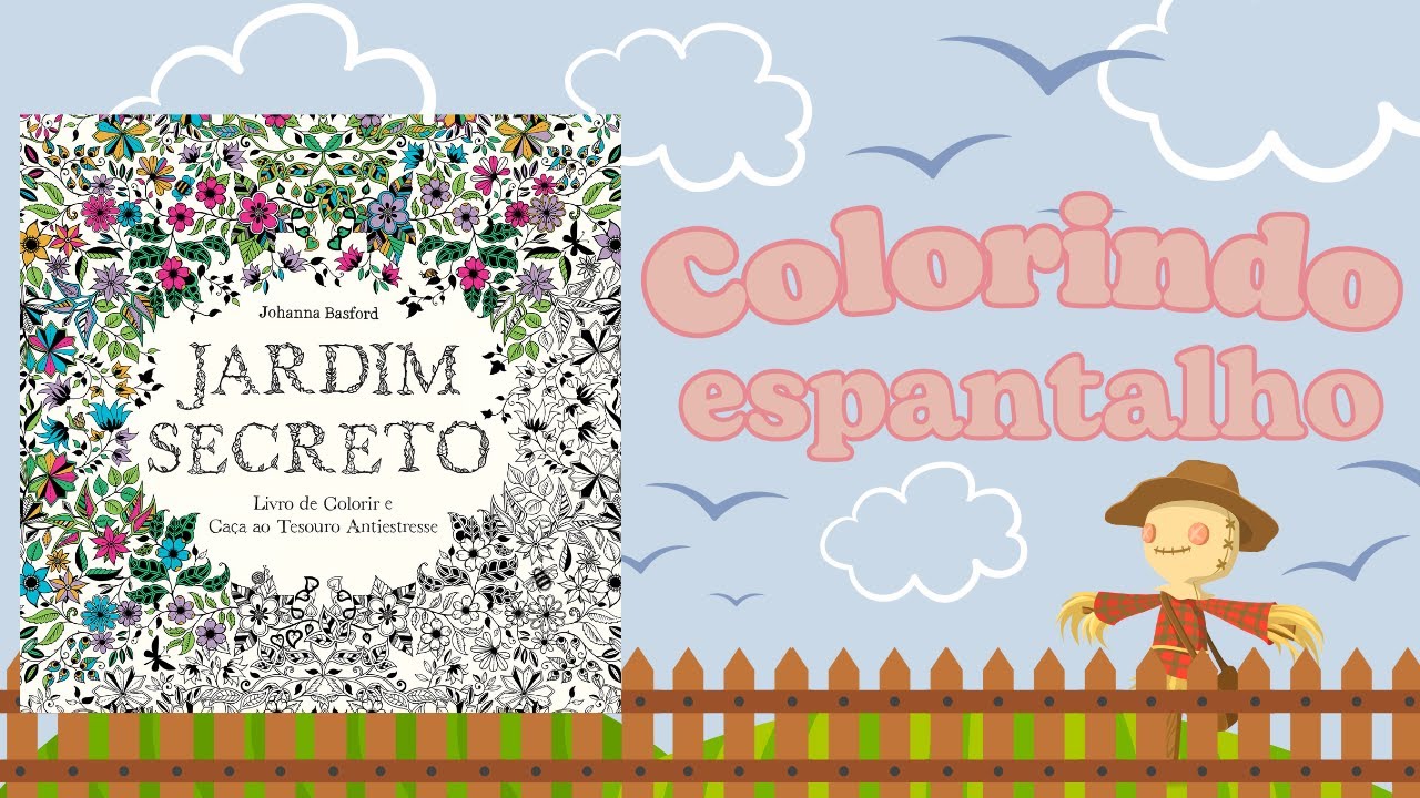 COLORINDO ESPANTALHO NO LIVRO JARDIM SECRETO