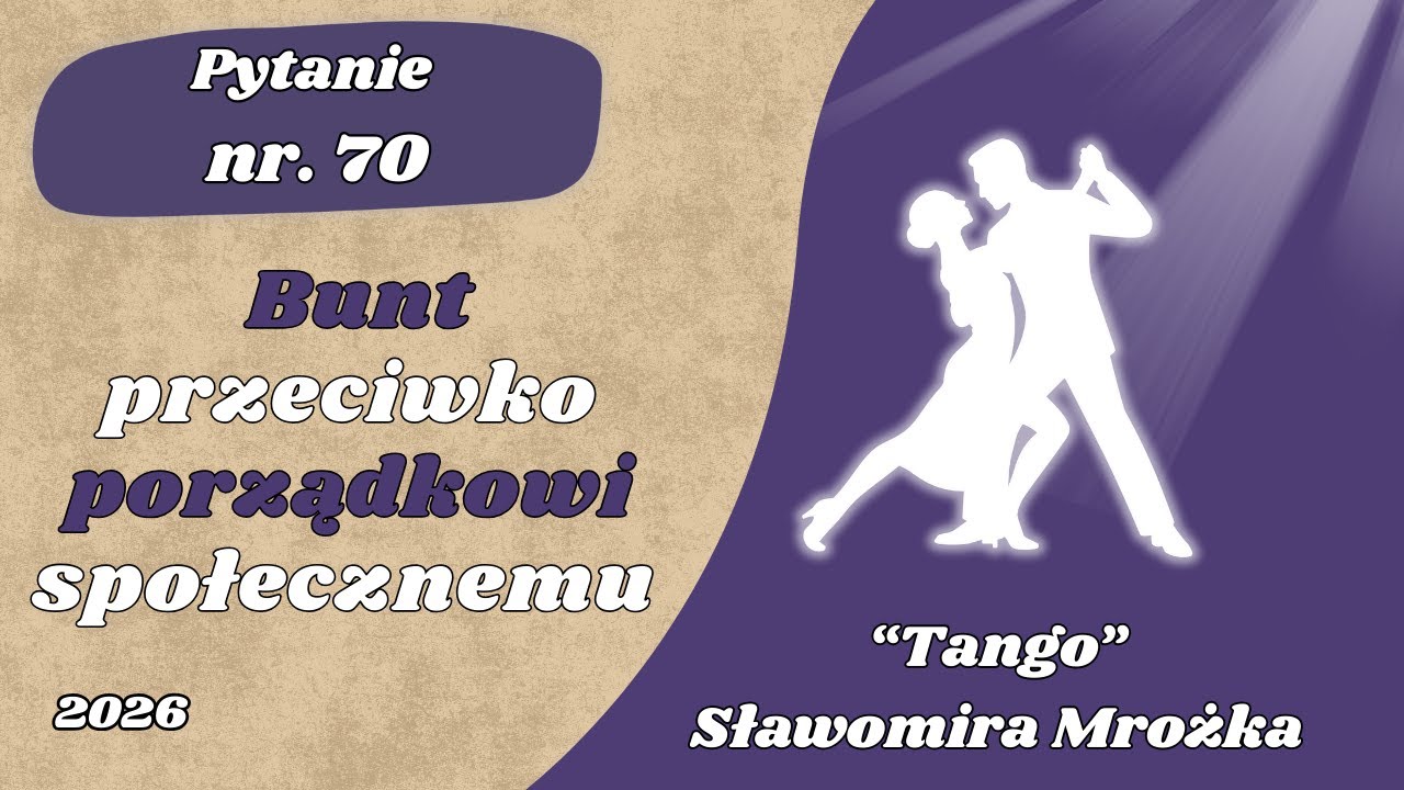 Matura ustna: Bunt przeciwko porządkowi społecznemu - Tango Sławomira Mrożka