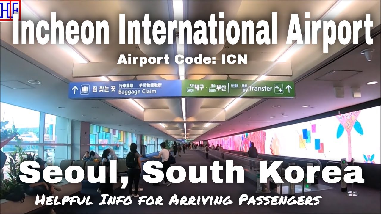🇰🇷 Seoul Incheon International Airport (ICN) - Guide for Arriving Passengers to Seoul, South Korea