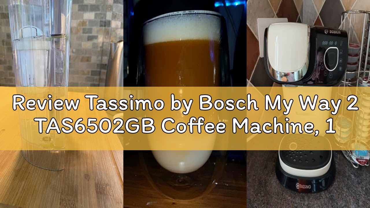 Review Tassimo by Bosch My Way 2 TAS6502GB Coffee Machine, 1500 Watt, 1.3 Litre - Black