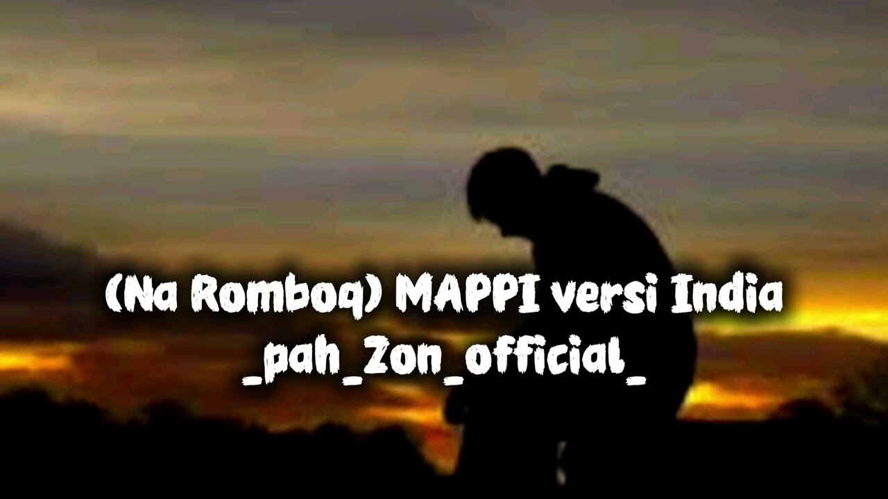 Lagu (na Romboq) MAPPI versi India 2026/_pah_Zon_official