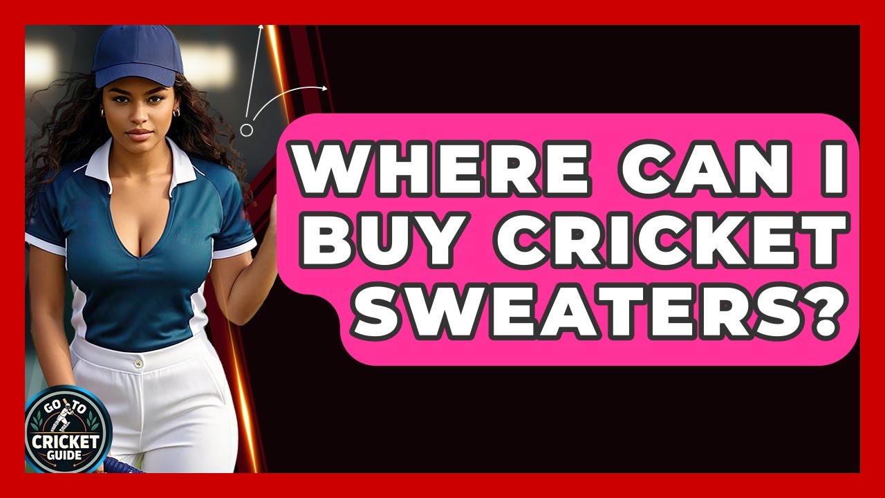 Where Can I Buy Cricket Sweaters? - Go-To Cricket Guide