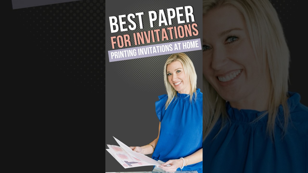 The Best Paper for Printing Invitations at Home
