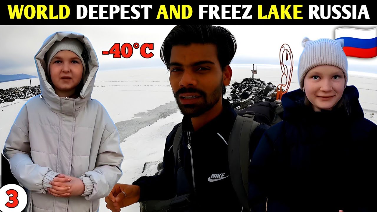 🇷🇺 खून जमा देने वाली ठंडी 😱 | LAKE BAIKAL RUSSIA | WORLD DEEPEST LAKE BAIKAL RUSSIA | RUSSIA VLOG