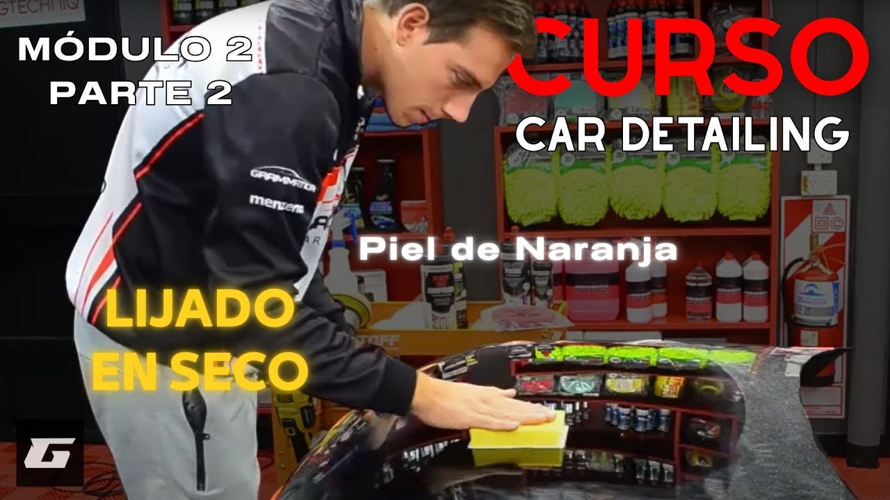 Lijado en seco y Corrección De Poro Piel de Naranja | Curso Car Detailing Módulo 2 Parte 2