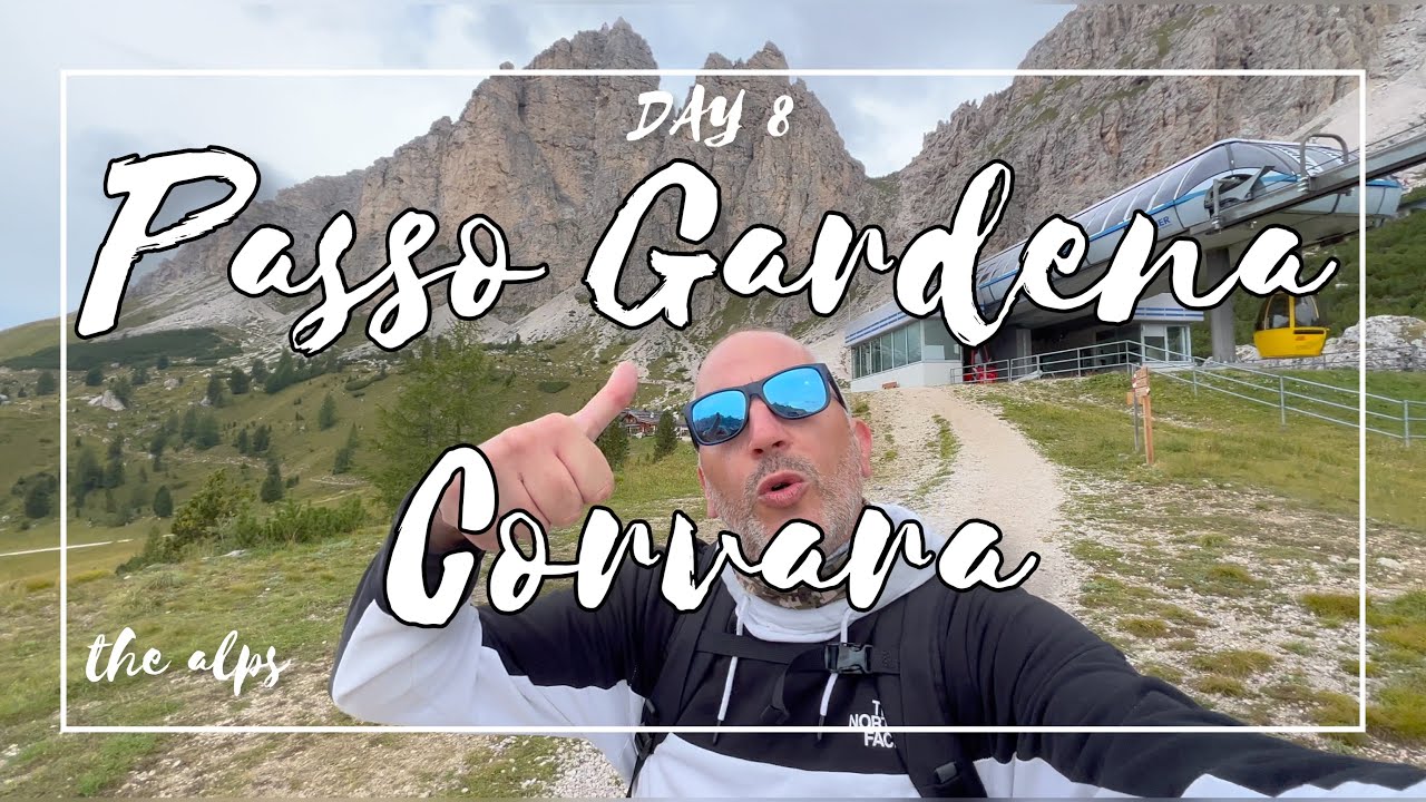 VAL GARDENA  -  CORVARA ALTA BADIA  - CI VADO A PIEDI DAL PASSO GARDENA DAY 8