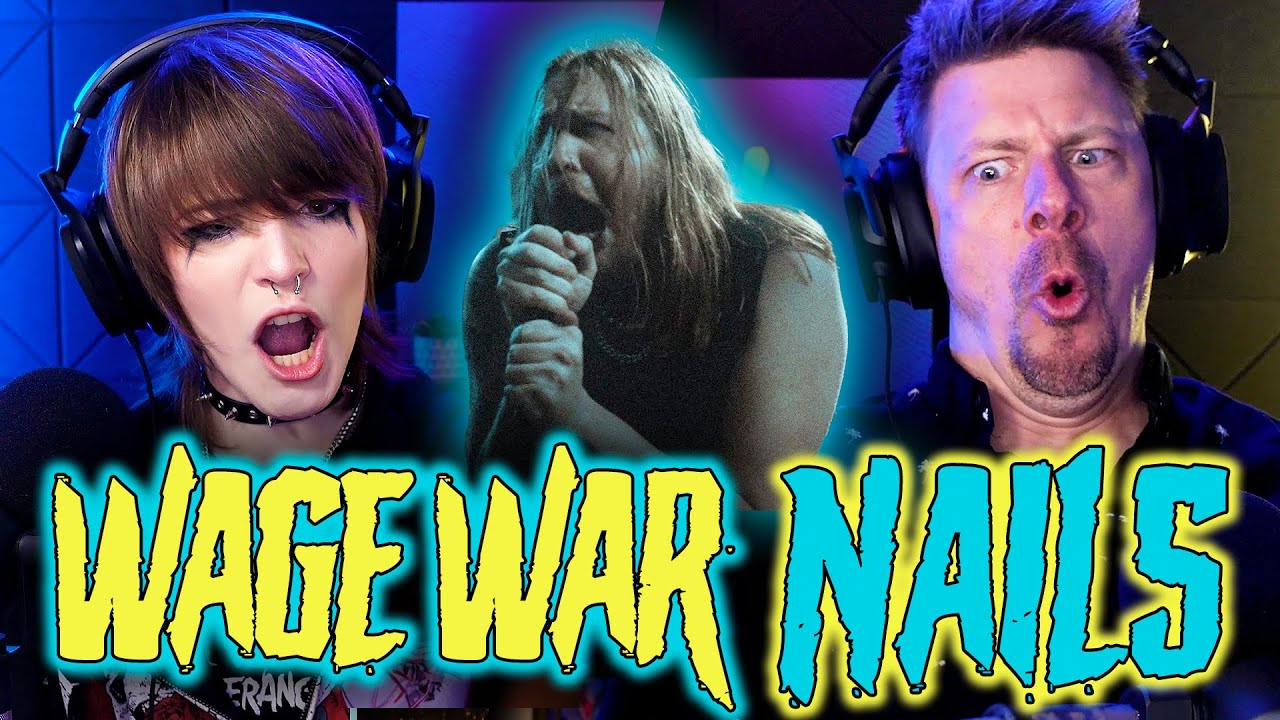 WAGE WAR - NAIL5 REACTION