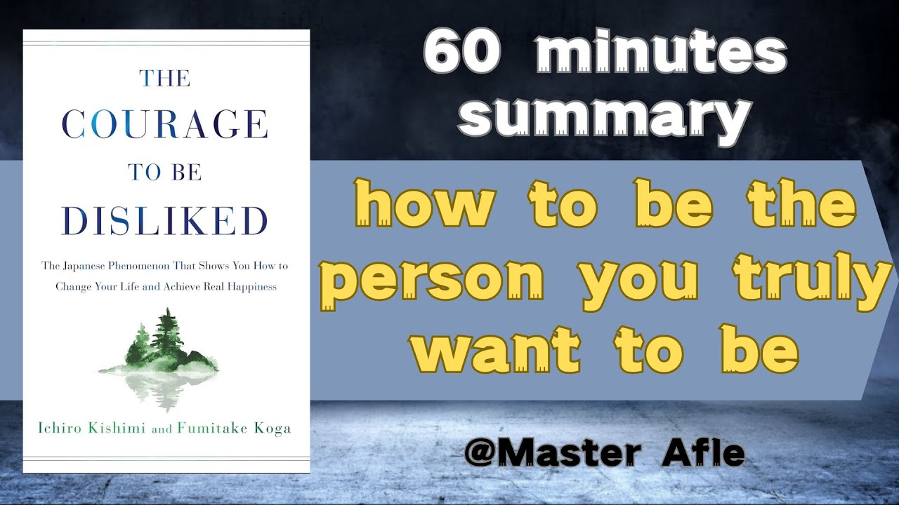 The Courage to Be Disliked by Ichiro Kishimi | audiobook Summary | How to Achieve Real Happiness