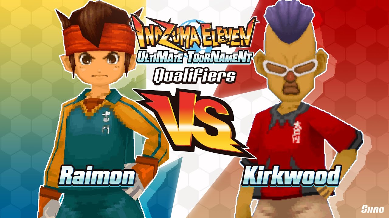 [QT1 ROUND 3] Raimon VS Kirkwood | Inazuma Eleven Ultimate Tournament 1080p