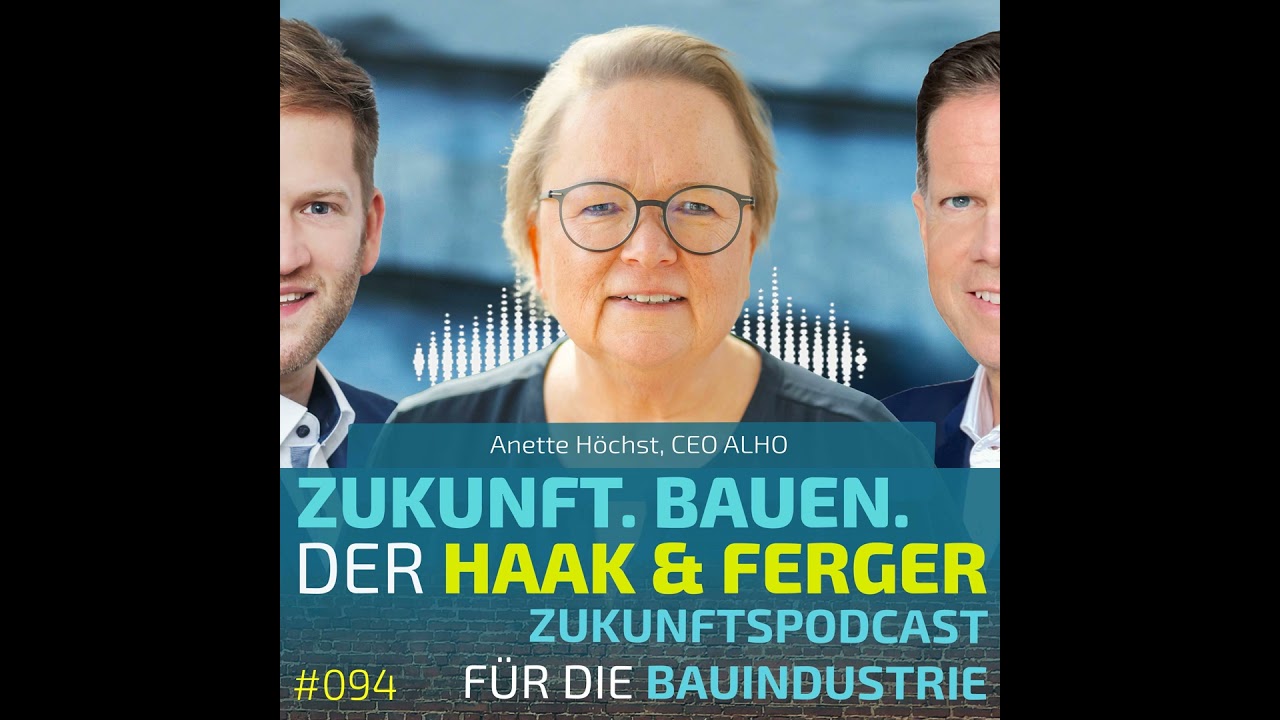 #094 | Anette Höchst, CEO, ALHO  - Modulbau als Bauwende – Zwischen Tempo, Technik und Transforma...