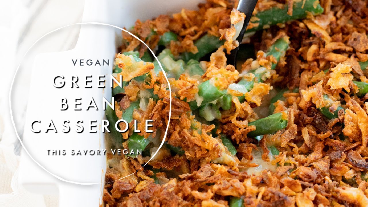 Vegan Green Bean Casserole | This Savory Vegan