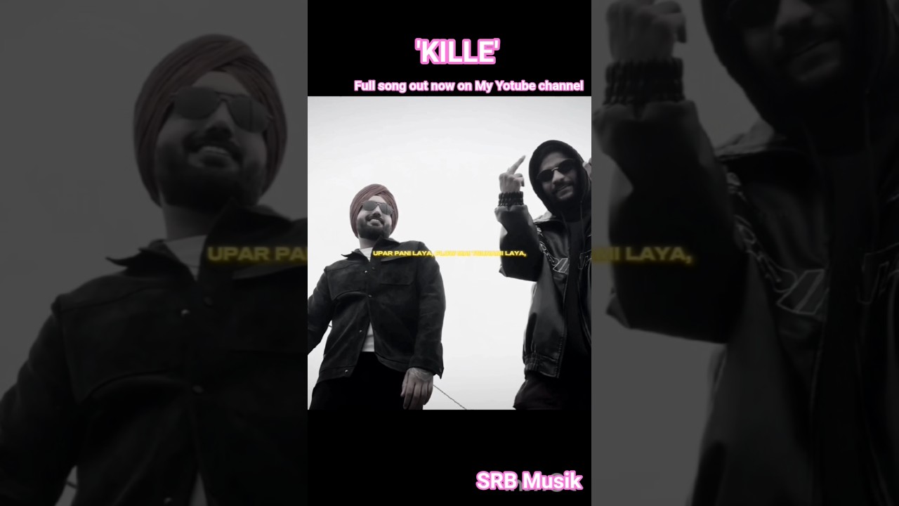KILLE New Song Out Now|| Rajdeep Gill Ft SRB 
