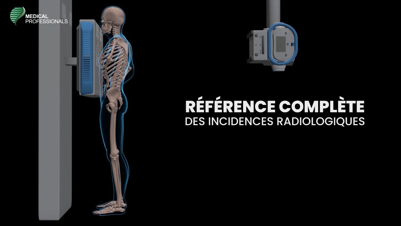 POSITIONS ET INCIDENCES RADIOLOGIQUES EN 3D | Medical Professionals