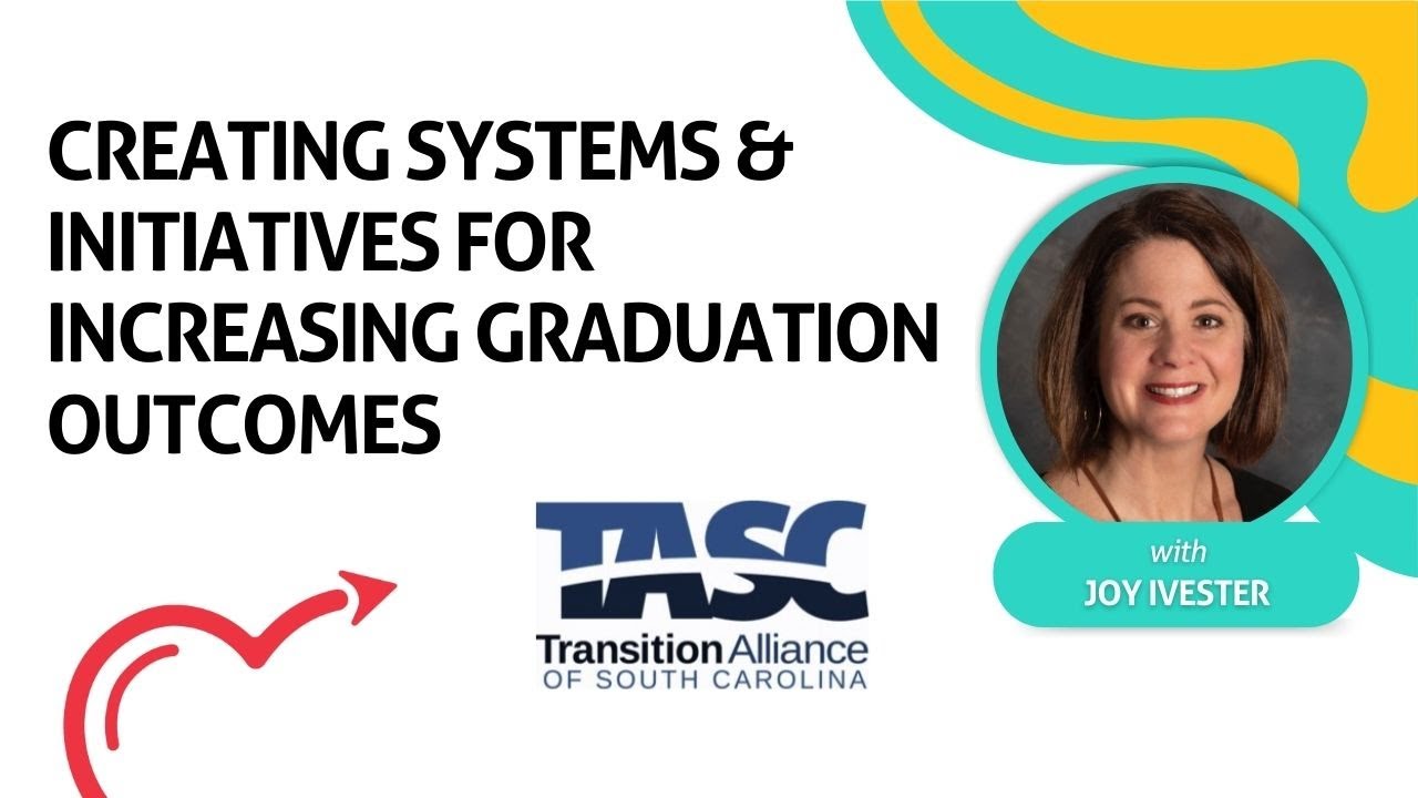 Creating Systems & Initiatives for Increasing Graduation Outcomes