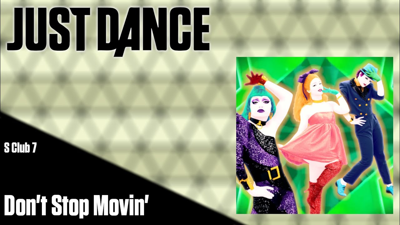 Don't Stop Movin' - Just Dance Fanmade Mashup
