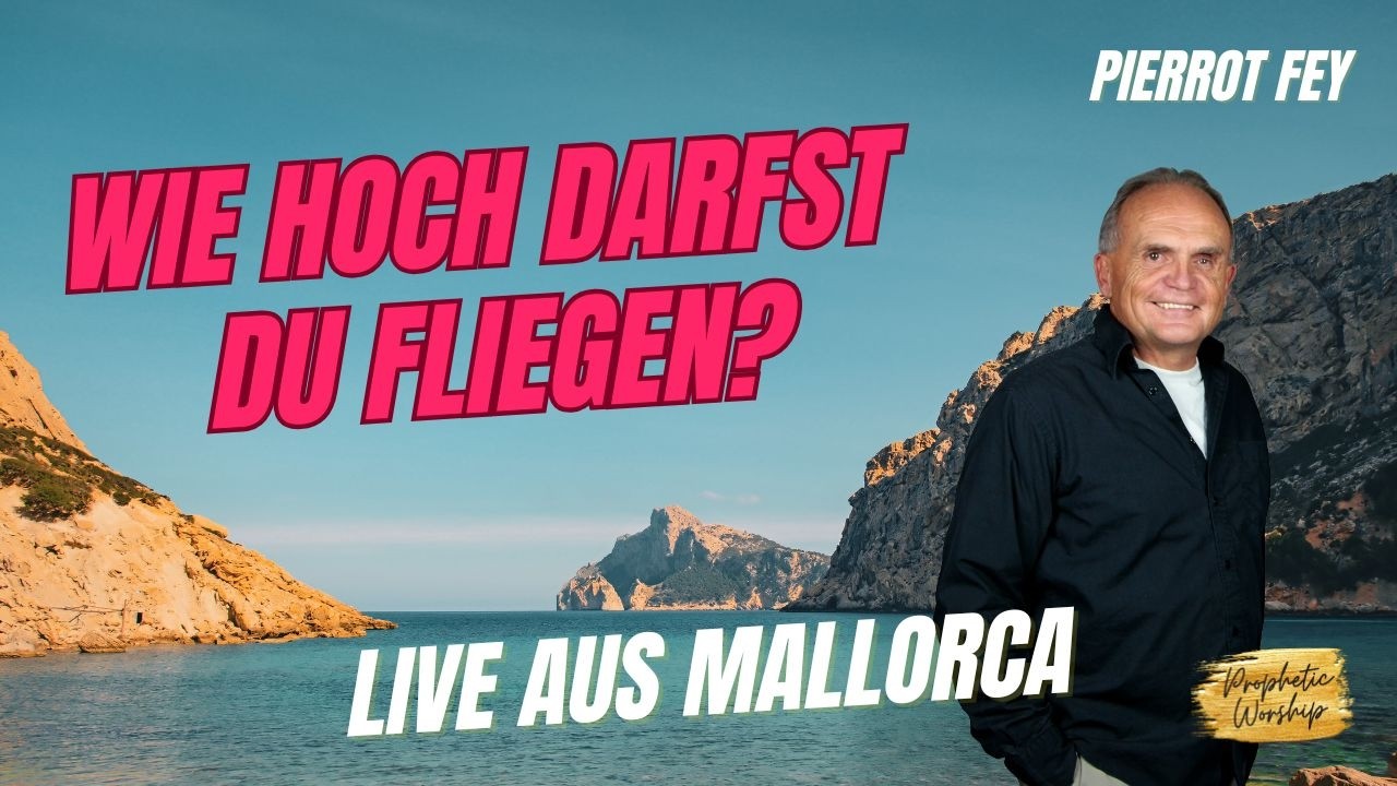 Pierrot Fey - Wie hoch darfst du fliegen? - Doros Worship - 15.04.2026