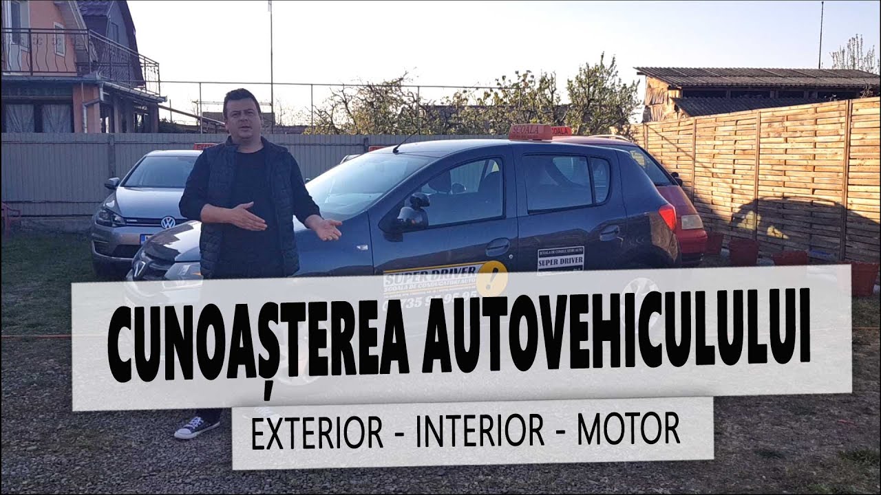 Cunoasterea autovehiculului (prezentare exterioara, prezentare bord si compartiment motor)