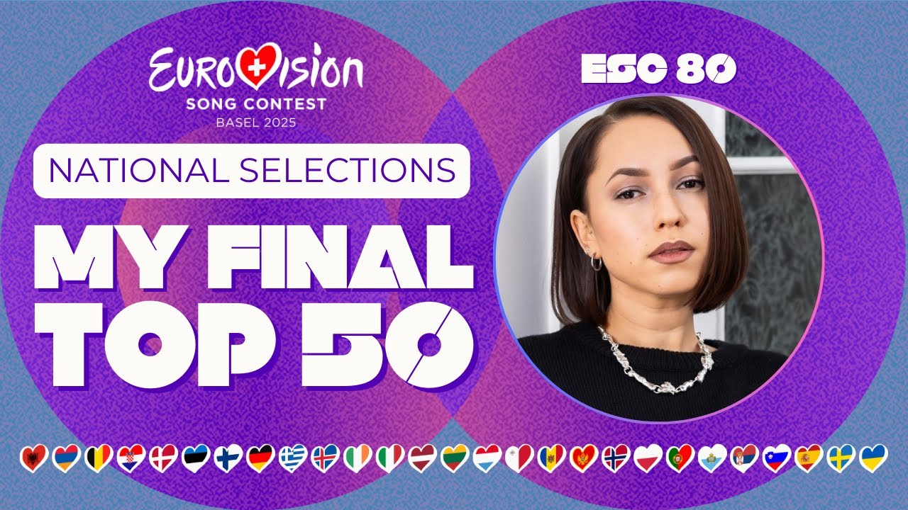 🇨🇭 Eurovision 2025 - National Selections | My Final Top 50