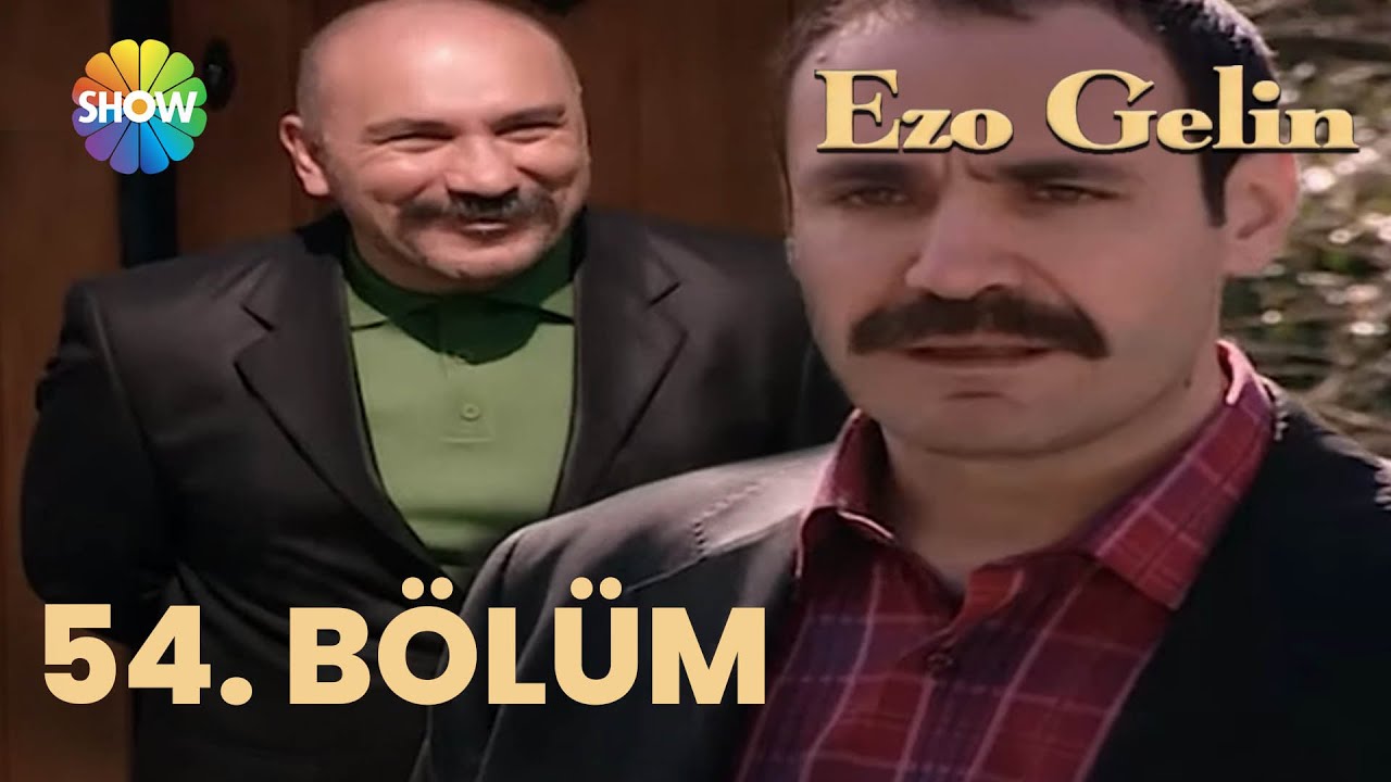 Ezo Gelin - 54. BÖLÜM