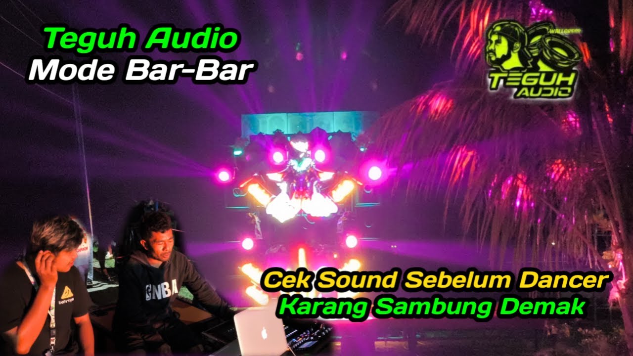 TEGUH Audio  Mode Bar-Bar🔥Cek sound sebelum Dancer