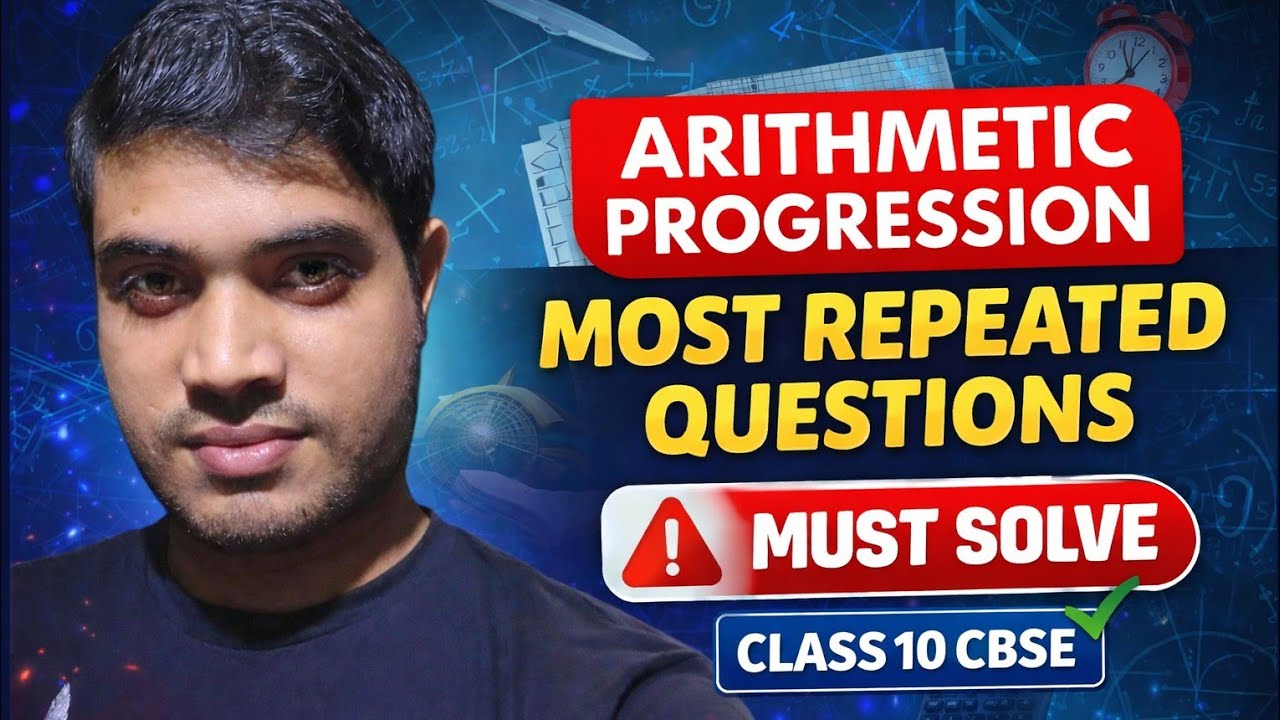Arithmetic Progression – Most Repeated Questions | Class 10 CBSE LIVE