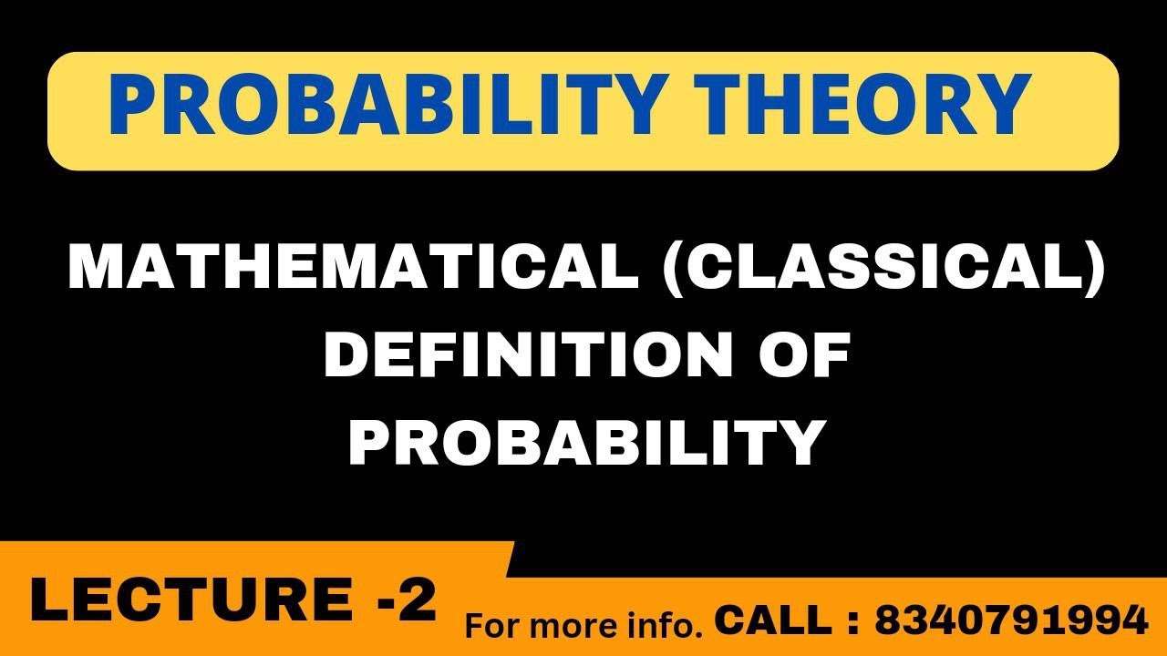 PROBABILITY THEORY L-2, Mathematical definition of probability and limitation of mathematical def.