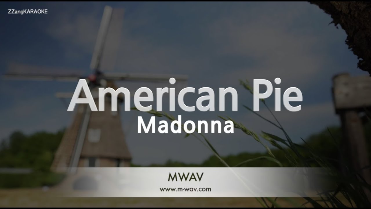 Madonna-American Pie (Melody) [ZZang KARAOKE]