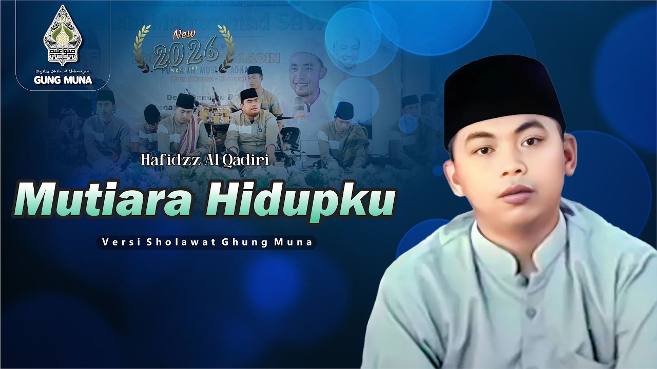 Mutiara Hidupku - Ghung Muna - Hafidzz Al Qadiri