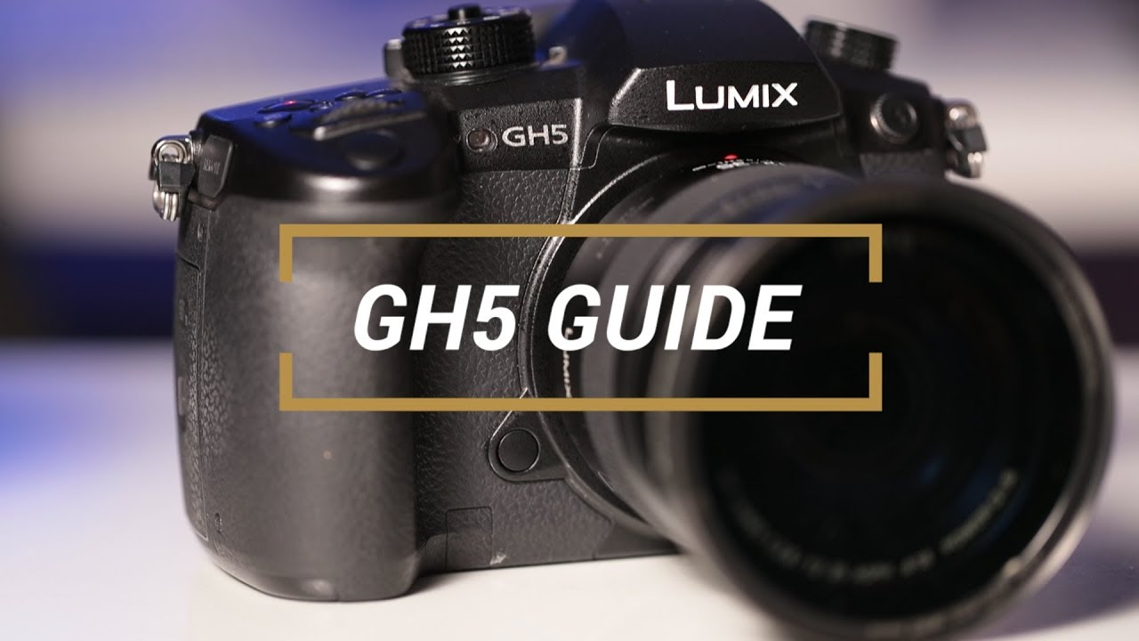 Pansonic Lumix GH5 Guide + Personal Configuration