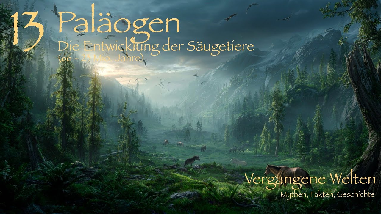 Pal&auml;ogen 📜13 &ndash; Die Entwicklung der S&auml;ugetiere (66 - 23 Mio. Jahre)