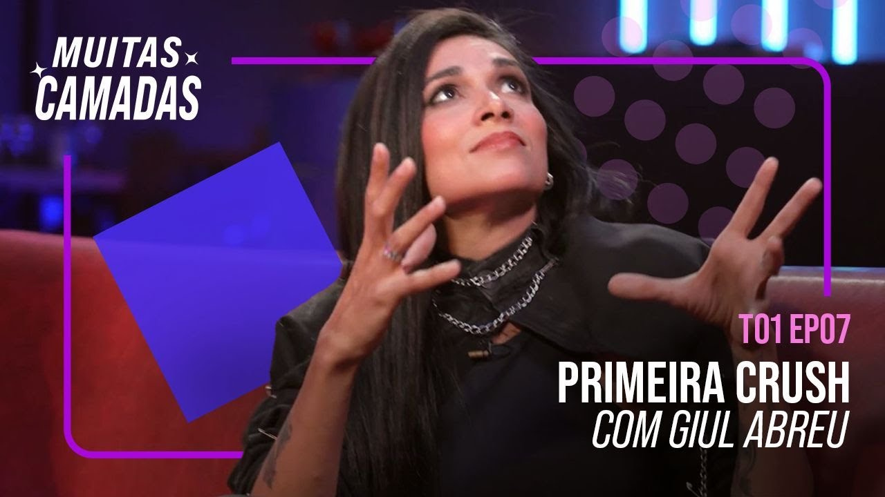 PRIMEIRA CRUSH COM GIUL ABREU #07