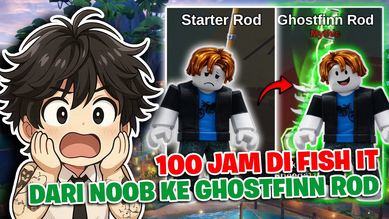 100 Jam di Fish It Dari Noob Sampai Mendapatkan Ghostfinn Rod - Akunnya Untuk Kalian⁉️