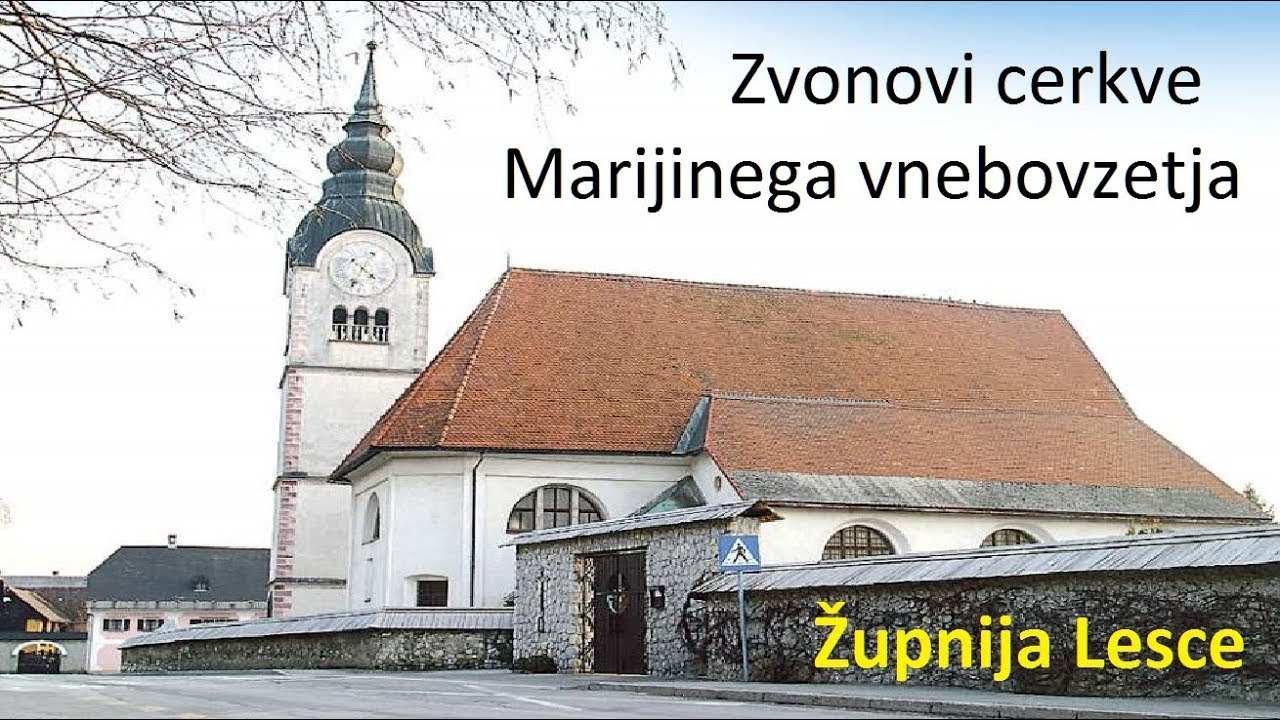 ZVONOVI CERKVE MARIJINEGA VNEBOVZETJA LESCE - zvočno sem jih snemal leta 2000