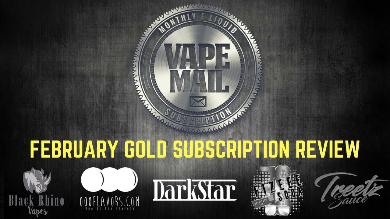 Vape-Mail - February Gold Subscription Review